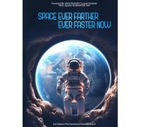 SPACE - Ever Farther, Ever Faster NOW!: From Cradle to Exoplanets A Call to Action