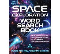 SPACE EXPLORATION WORD SEARCH BOOK: PUZZLE YOUR WAY ACROSS THE COSMOS