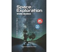 Space Exploration Word Search Puzzle Book: Addictive Word Searches Featuring Galaxies, Asteroids, Telescopes & More | 6x9 Inches, 110 Pages | Over 50 Fun Puzzles - Perfect for Holidays & Free Time!