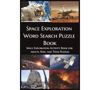 Space Exploration Word Search Puzzle Book!: Space exploration activity book adults kids and teens puzzles