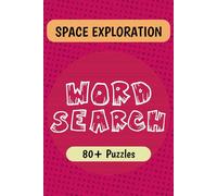 Space Exploration Word Search Puzzle Book: Word Searches with Easy to Read Print about Space Exploration, Astronauts, and the Cosmos | 6x9 inches | ... Astronomy Lovers, and Puzzle Fans
