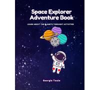 Space Explorer Adventure Book: Learn about the planets throught activities