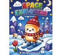 Space Explorers Coloring Book: Cute Planets, Friendly Aliens, and Little Astronauts for Kids Ages 4-8