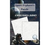 Space Explorer's Puzzle - A Word Search Journey: Word Searches with Easy to Read Print about Adventure, Adventure for Kids & Adults and More | 6x9 ... … Gift for Vacations, Holidays and Free Times