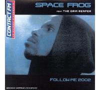Space Frog - Follow Me Featuring The Grim Reaper 2002