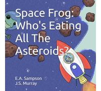 Space Frog: Who's Eating All The Asteroids