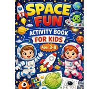 SPACE FUN ACTIVITY BOOK FOR KIDS Ages 3-8