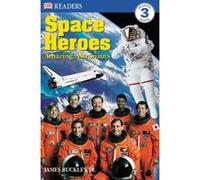Space Heroes, Dk Readers. Level 2 James Buckley (Auteur)