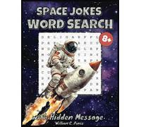 Space Jokes Word Search with Hidden Message for Kids: Entertaining 3-in-1 Fun Combining Coloring Pages, Word Searches, and Jokes in One Package