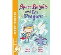 Space Knights and Ice Dragons (Reading Ladder Level 2) - [Version Originale] Inconnu (Auteur)