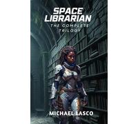Space Librarian: (The Complete Trilogy of Young Adult Space Opera Adventure Novellas)