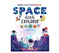 Space Little Explorer: A Fun Space Activity Book for Little Adventurers!
