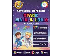 Space Math and Logic Workbook for Kids Ages 6-8: 175 STEM Adventures, Activities, Brain Games, and Logic Puzzles to Boost Math Skills, Problem-Solving, and Critical Thinking