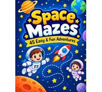 Space Mazes for Little Astronauts Black & white: 45 Easy and Fun Black & White Line Art Mazes - Help the Rocket Find the Planet | Large 8.5 x 11 Activity Book for Kids Ages 4-8