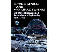 Space Mining And Manufacturing