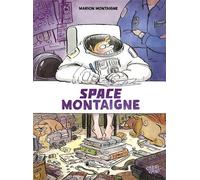Space Montaigne - Marion Montaigne - Charivari - cartonné - Bande dessinée