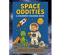 Space Oddities: A Children's Coloring Book