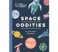 Space Oddities by Royal Observatory Greenwich Royal Observatory Greenwich (Auteur)