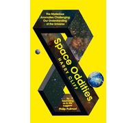 Space Oddities: The Mysterious Anomalies Challenging Our Understanding Of The Universe