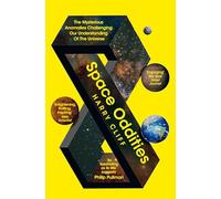 Space Oddities: The Mysterious Anomalies Challenging Our Understanding Of The Universe