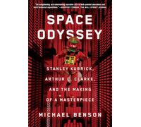 Space Odyssey: Stanley Kubrick, Arthur C. Clarke, and the Making of a Masterpiece