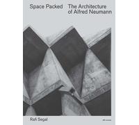 Space Packed The Architecture Of Alfred Neumann