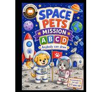 SPACE PETS MISSION! A Fun Space Adventure Coloring Book for Kids: Cute Astronaut Dogs, Cats & Space Animals Coloring Pages for Boys and Girls Ages 3-7 ... | Fun Cosmic Adventure Activity Book for Kids