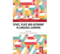 Space, Place And Autonomy In Language Learning
