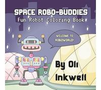 Space Robo-Buddies: Fun Robot Coloring Book