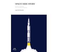 Space Side Story: Du rêve à l’aventure. De la conquête au business