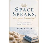 Space Speaks: Are you listening?