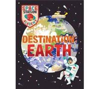 Space Station Academy Destination Earth by Sally Spray Sally Spray (Auteur)