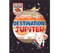 Space Station Academy Destination Jupiter by Sally Spray Sally Spray (Auteur)