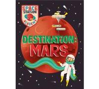Space Station Academy Destination Mars by Sally Spray Sally Spray (Auteur)