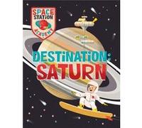 Space Station Academy Destination Saturn by Sally Spray Sally Spray (Auteur)