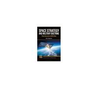 Space Strategy And Military Doctrine Hardback Book By Bert Chapman