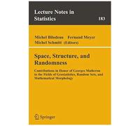 Space, Structure And Randomness