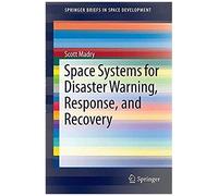Space Systems For Disaster Warning, Response, And Recovery