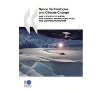 Space Technologies And Climate Change - Implications For Water Management, Marine Resources And Maritime Transport