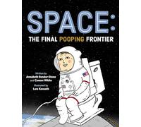 Space: The Final Pooping Frontier