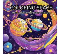 Space Theme: Adult Coloring Book For Relaxation: Clear Your Mind With a Journey Through the Stars