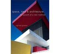 Space, Time and Architecture: The Growth of a New Tradition
