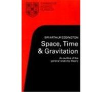 Space, Time and Gravitation, Cambridge Science Classics Series Arthur Stanley Eddington (Auteur)