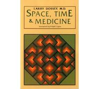 Space, Time, and Medicine: Foreword by Fritjof Capra