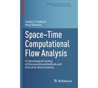 Space-Time Computational Flow Analysis: A Chronological Catalog of Unconventional Methods and First-of-Its-Kind Solutions