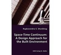 Space-Time Continuum: A Design Approach For The Built Environment