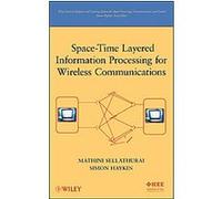 Space-Time Layered Information Processing for Wireless Communications, Adaptive and Learning Systems for Signal Processing, Communications and conTrol Series Simon Haykin (Auteur)