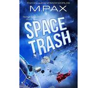 Space Trash Space Squad 51, #2 - M. Pax - M. Pax - ebook (ePub) - Livre