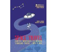Space Travel: Cartes mentales & dessin - L'anglais facile dès 9 ans