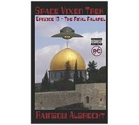 Space Vixen Trek Episode 13: The Final Falafel